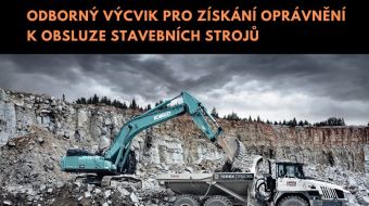 ODBORNÝ VÝCVIK PRO ZÍSKÁNÍ OPRÁVNĚNÍ K OBSLUZE STAVEBNÍCH STROJŮ